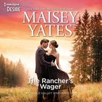 The Rancher's Wager Downloadable audio file UBR by Maisey Yates