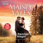 The Rancher's Wager & Take Me, Cowboy Downloadable audio file UBR by Maisey Yates