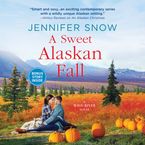 A Sweet Alaskan Fall Downloadable audio file UBR by Jennifer Snow