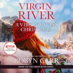 A Virgin River Christmas Downloadable audio file UBR by Robyn Carr