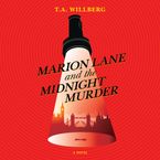 Marion Lane and the Midnight Murder Downloadable audio file UBR by T.A. Willberg
