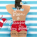 It's Been a Pleasure, Noni Blake Downloadable audio file UBR by Claire Christian