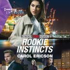 Rookie Instincts Downloadable audio file UBR by Carol Ericson