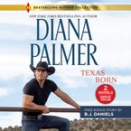 Texas Born & Smokin' Six-Shooter Downloadable audio file UBR by Diana Palmer