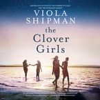 The Clover Girls Downloadable audio file UBR by Viola Shipman