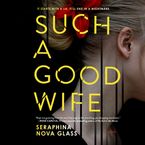 Such a Good Wife Downloadable audio file UBR by Seraphina Nova Glass