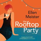 The Rooftop Party Downloadable audio file UBR by Ellen Meister