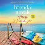 When I Found You Downloadable audio file UBR by Brenda Novak