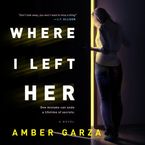 Where I Left Her Downloadable audio file UBR by Amber Garza