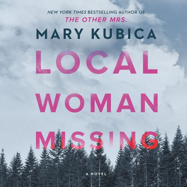 Local Woman Missing by Mary Kubica