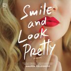 Smile and Look Pretty Downloadable audio file UBR by Amanda Pellegrino
