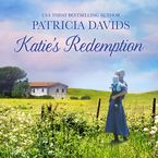 Katie's Redemption Downloadable audio file UBR by Patricia Davids