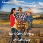 Her Soldier of Fortune Downloadable audio file UBR by Michelle Major