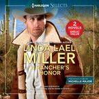 A Rancher's Honor Downloadable audio file UBR by Linda Lael Miller