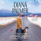 Wyoming Homecoming Downloadable audio file UBR by Diana Palmer