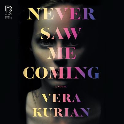 Never Saw Me Coming by Vera Kurian