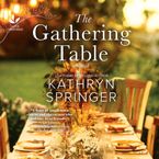The Gathering Table Downloadable audio file UBR by Kathryn Springer