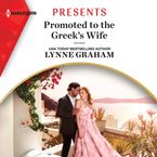 Promoted to the Greek's Wife Downloadable audio file UBR by Lynne Graham