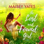 The Lost and Found Girl Downloadable audio file UBR by Maisey Yates