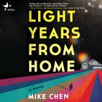Light Years from Home Downloadable audio file UBR by Mike Chen