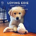 Loving Edie Downloadable audio file UBR by Meredith May