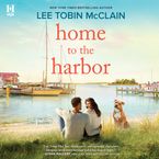 Home to the Harbor Downloadable audio file UBR by Lee Tobin McClain