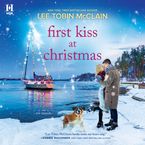 First Kiss at Christmas Downloadable audio file UBR by Lee Tobin McClain