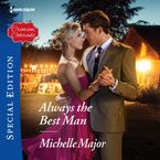 Always the Best Man Downloadable audio file UBR by Michelle Major