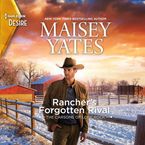 Rancher's Forgotten Rival Downloadable audio file UBR by Maisey Yates