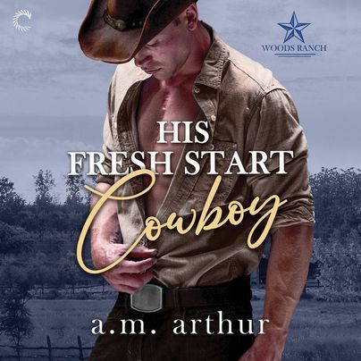 His Fresh Start Cowboy
