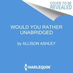 Would You Rather Downloadable audio file UBR by Allison Ashley