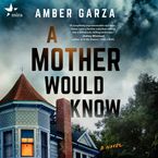A Mother Would Know Downloadable audio file UBR by Amber Garza