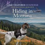Hiding in Montana Downloadable audio file UBR by Laura Scott