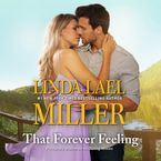 That Forever Feeling Downloadable audio file UBR by Linda Lael Miller