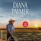 The Texan Way Downloadable audio file UBR by Diana Palmer