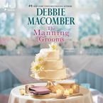 The Manning Grooms Downloadable audio file UBR by Debbie Macomber