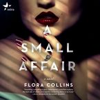 A Small Affair Downloadable audio file UBR by Flora Collins
