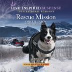 Rescue Mission Downloadable audio file UBR by Lynette Eason