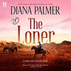 The Loner Downloadable audio file UBR by Diana Palmer