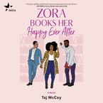 Zora Books Her Happy Ever After Downloadable audio file UBR by Taj McCoy