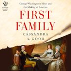 First Family Downloadable audio file UBR by Cassandra A. Good