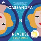 Cassandra in Reverse Downloadable audio file UBR by Holly Smale