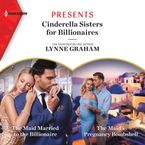 Cinderella Sisters for Billionaires Downloadable audio file UBR by Lynne Graham