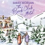 The Book Club Hotel Downloadable audio file UBR by Sarah Morgan