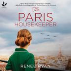 The Paris Housekeeper Downloadable audio file UBR by Renee Ryan