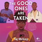 The Good Ones Are Taken Downloadable audio file UBR by Taj McCoy