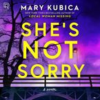 She's Not Sorry Downloadable audio file UBR by Mary Kubica