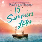 15 Summers Later Downloadable audio file UBR by RaeAnne Thayne