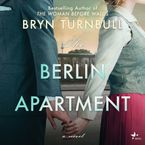 The Berlin Apartment Downloadable audio file UBR by Bryn Turnbull