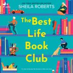 The Best Life Book Club Downloadable audio file UBR by Sheila Roberts